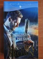 Sandra Brown - Dragoste sub presiune