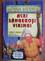 Terry Deary - Acei sangerosi vikingi