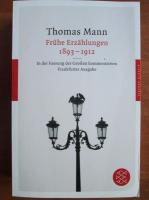 Thomas Mann - Fruhe Erzahlungen 1893-1912