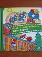 Tom and Jerry. Nopti fierbinti in Sahara. Orient Express