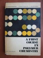 A. Strepikheyeu - A first course in polymer chemistry
