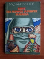 Mohammed Dib - Cine isi aduce aminte marea