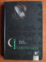 P. C. Cast - Infruntarea