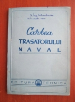 Nicolae Hazan - Cartea trasatorului naval