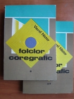 Viorel Nistor - Folclor coregrafic (2 volume)