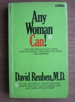 David Reuben - Any Woman Can! Love and Sexual Fulfillment for the Single, Widowed, Divorced... and Married