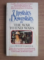 Mollie Hardwick - The War to End Wars