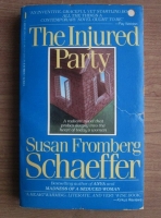 Susan Fromberg Schaeffer - The Injured Party