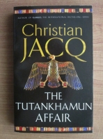 Christian Jacq - The Tutankhamun Affair
