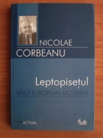 Nicolae Corbeanu - Leptopisetul unui european moderat. E-mailuri din Germania