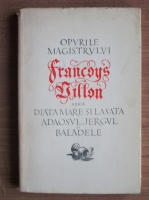 Francoys Villon - Diata mare si lasata. Adaosul Jergul. Baladele
