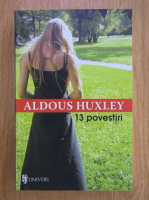 Aldous Huxley - 13 povestiri