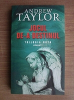 Andrew Taylor - Jocul de-a destinul (trilogia Roth, vol. 1)