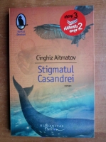 Cinghiz Aitmatov - Stigmatul Casandrei
