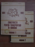 D. Iordanescu - Constructii pentru transporturi in Romania (2 volume)