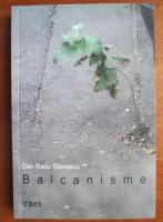 Dan Radu Stanescu - Balcanisme