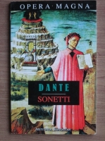 Dante Alighieri - Sonete. Sonetti (editie bilingva)