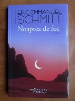 Eric-Emmanuel Schmitt - Noaptea de foc