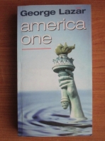 Anticariat: George Lazar - America one
