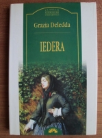 Anticariat: Grazia Deledda - Iedera (Leda Clasic)