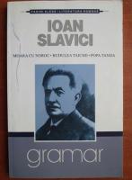 Ioan Slavici - Moara cu noroc. Budulea Taichii. Popa Tanda