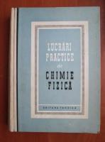 Lucrari practice de chimie fizica