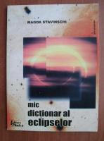 Magda Stavinschi - Mic dictionar al eclipselor
