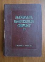 Anticariat: Manualul inginerului chimist (volumul 2)