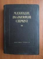 Anticariat: Manualul inginerului chimist (volumul 3)