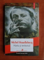Michel Houellebecq - Harta si teritoriul