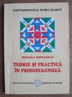 Mihaela Minulescu - Teorie si practica in psihodiagnoza