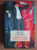 Mihail Bulgakov - Diavoliada si alte povestiri