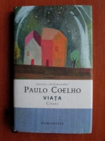 Anticariat: Paulo Coelho - Viata (citate)