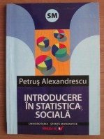 Petrus Alexandrescu - Introducere in statistica sociala
