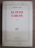 Philippe Labro - Le Petit Garcon