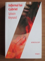 Sylvain Reynard - Infernul lui Gabriel