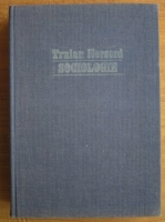 Traian Hersoni - Sociologie. Teoria generala a vietii sociale