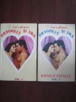 Daniele Estelle - Dragoste si ura (2 volume)