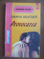 Shawna Delacorte - Provocarea