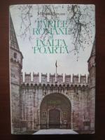 Mihai Maxim - Tarile romane in inalta poarta