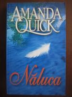 Amanda Quick - Naluca