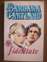 Barbara Cartland - Fidelitate