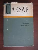Anticariat: Caesar - Fragmentele. Opera apocrifa