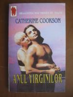 Catherine Cookson - Anul virginilor
