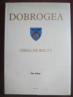 Dan Arhire - Dobrogea. Cheia de bolta (Album)