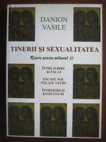 Danion Vasile - Tinerii si sexualitatea
