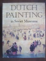 Dutch painting in Soviet museums. With 322 plates, 240 in full color