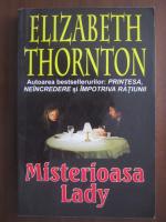 Elizabeth Thornton - Misterioasa Lady