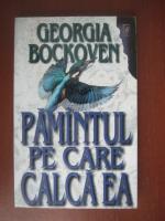 Georgia Bockoven - Pamantul pe care calca ea