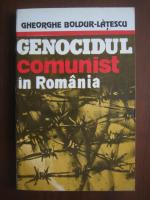 Anticariat: Ghe Boldur Latescu - Genocidul comunist in Romania